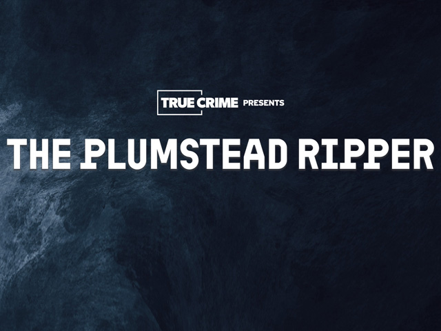UK Crime Files: The Plumstead Ripper