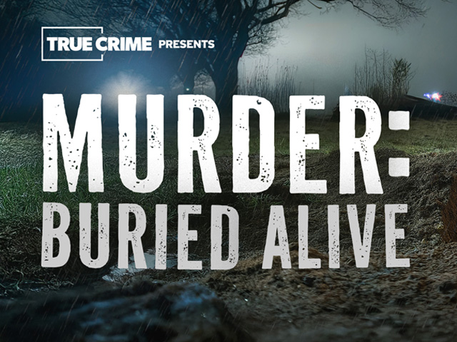 UK Crime Files: Murder: Buried Alive